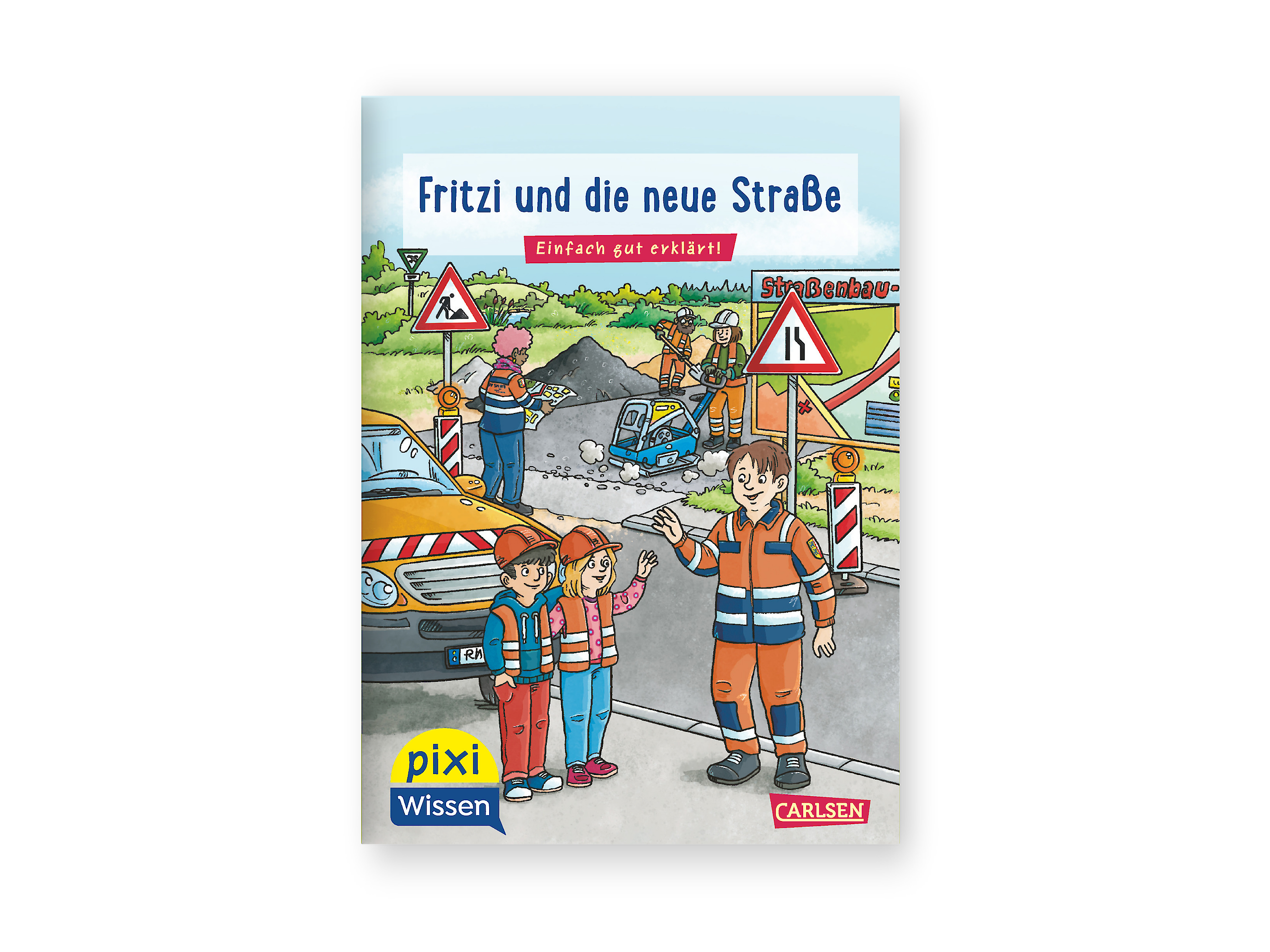 Die Pixi Wissen Frontseite zeigt eine Baustelle mit Bauarbeitern, Maschinen und Straßenschildern. Zwei Kinder in Warnwesten stehen vorne und sprechen mit einem Bauarbeiter. Darüber steht der Titel „Fritzi und die neue Straße“.