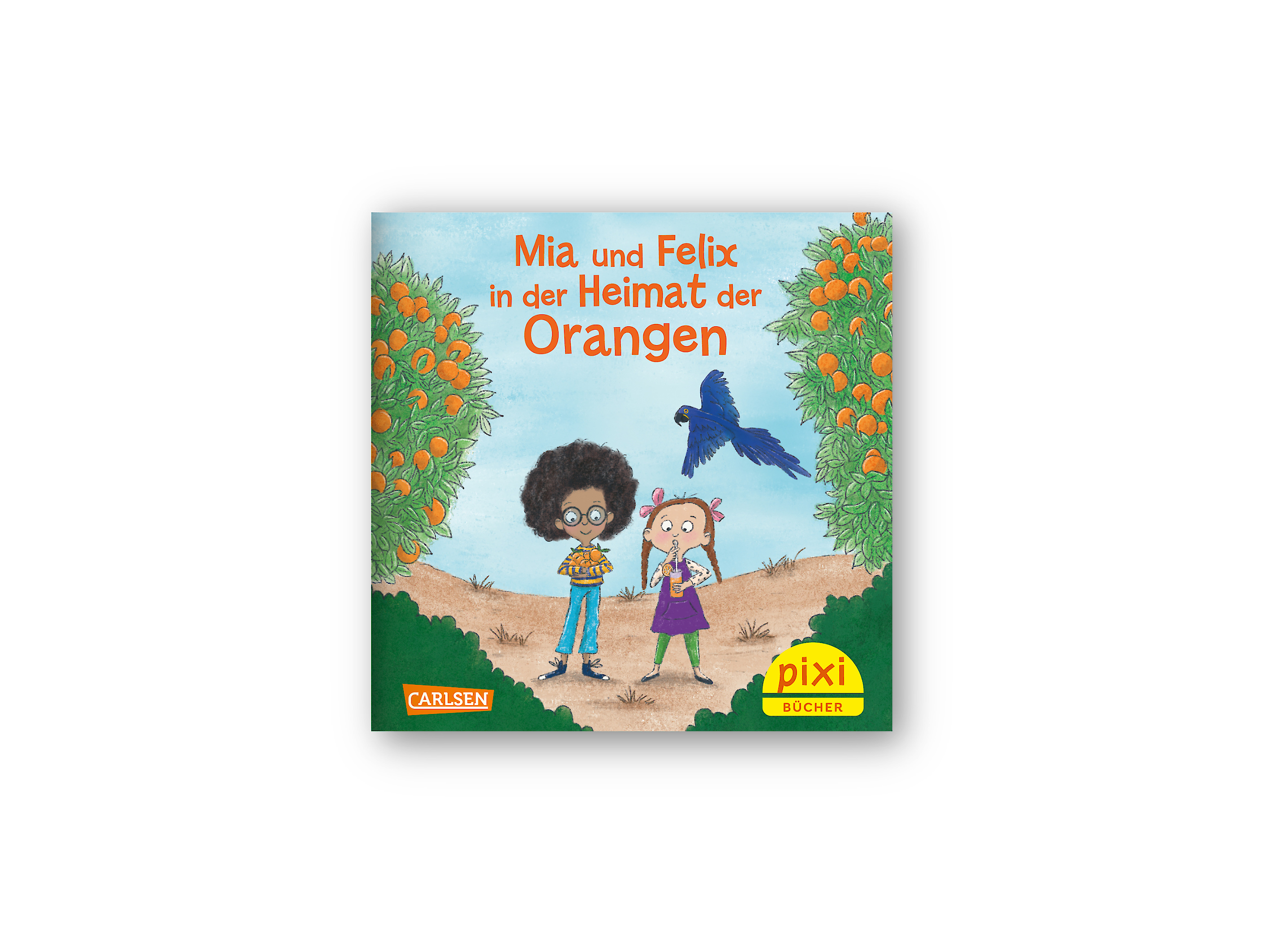Auf dem Bild sieht man das Cover eines Pixi-Buchs mit dem Titel „Mia und Felix in der Heimat der Orangen“. Zwei Kinder stehen zwischen Orangenbäumen, und ein blauer Papagei fliegt über ihnen.