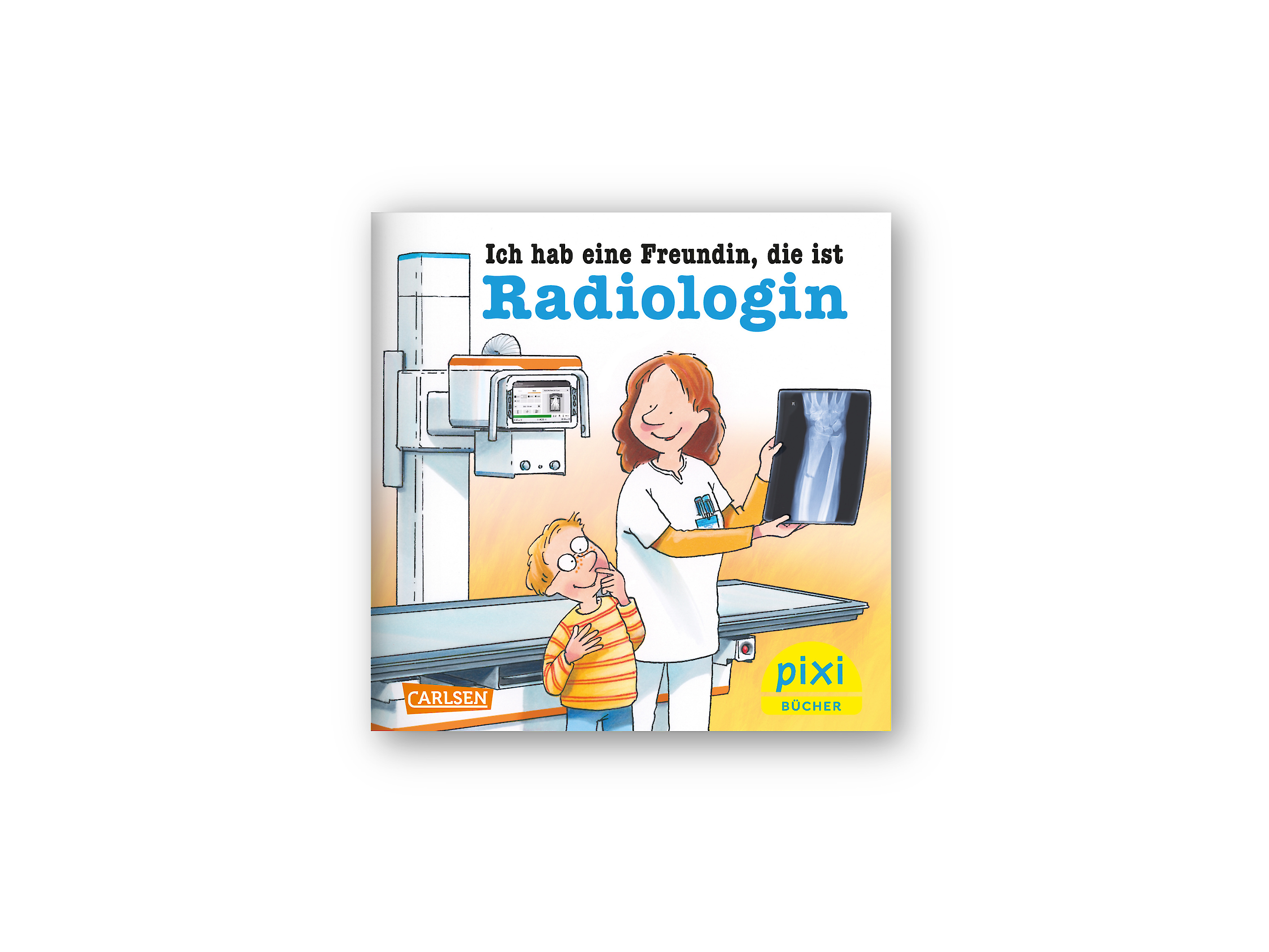 Cover des Pixi-Buchs "Ich habe eine Freundin, die ist Radiologin": Die freundliche Radiologin Luna zeigt dem neugierigen Johannes die Röntgenaufnahme eines Speichenbruchs (gebrochener Unterarm). Im Hintergrund steht ein Röntgengerät.